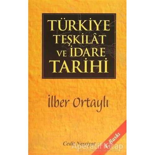 Türkiye Teşkilat ve İdare Tarihi - İlber Ortaylı - Cedit Neşriyat