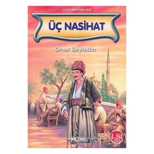 Üç Nasihat - Ömer Seyfettin - Akçağ Yayınları