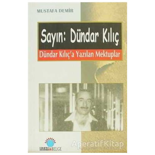 Sayın: Dündar Kılıç - Mustafa Demir - Ozan Yayıncılık