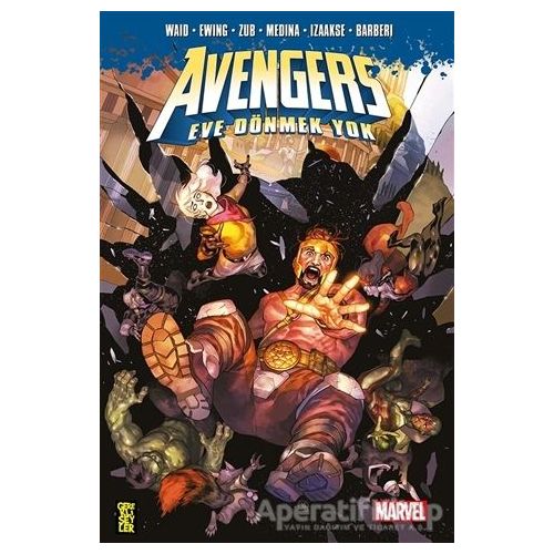 Avengers : Eve Dönmek Yok - Al Ewing - Gerekli Şeyler Yayıncılık