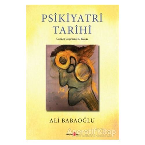 Psikiyatri Tarihi - Ali Babaoğlu - Okuyan Us Yayınları