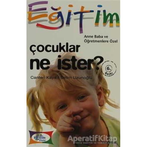 Çocuklar Ne İster? - Selim Uzunoğlu - Kariyer Yayınları