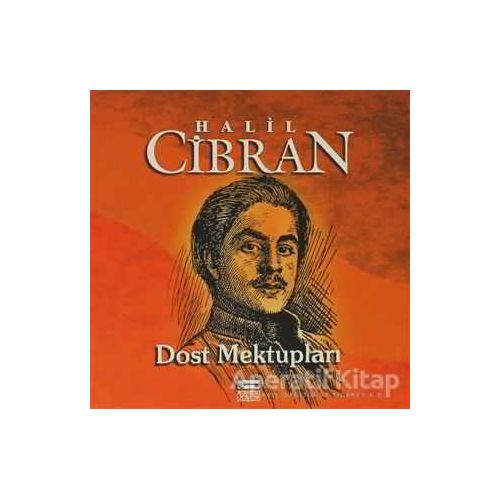 Dost Mektupları - Halil Cibran - Anahtar Kitaplar Yayınevi