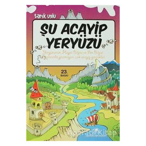 Şu Acayip Yeryüzü - Tarık Uslu - Uğurböceği Yayınları