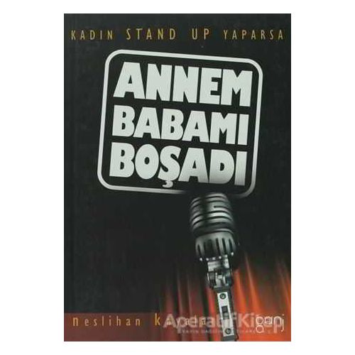 Annem Babamı Boşadı - Neslihan Kayalar - Ganj Kitap