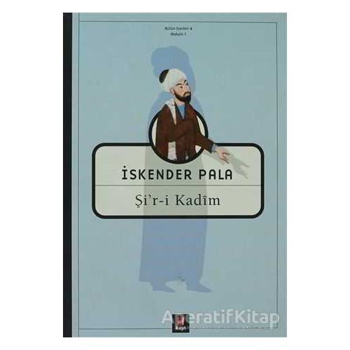 Şi’r-i Kadim - İskender Pala - Kapı Yayınları