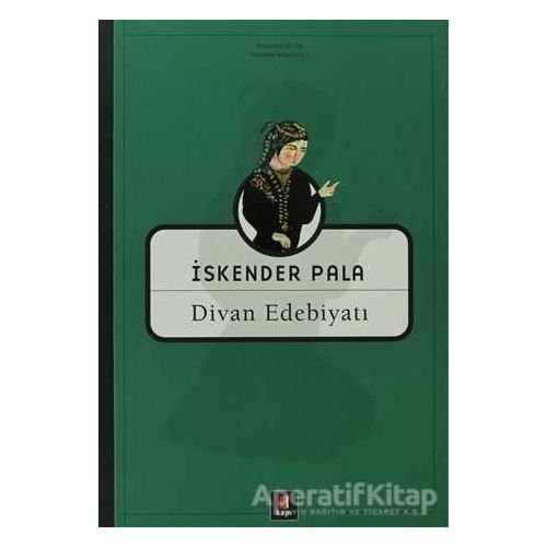 Divan Edebiyatı - İskender Pala - Kapı Yayınları