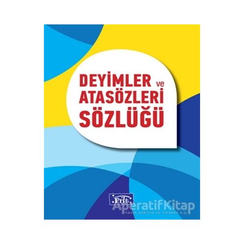 Deyimler ve Atasözleri Sözlüğü - Komisyon - Parıltı Yayınları