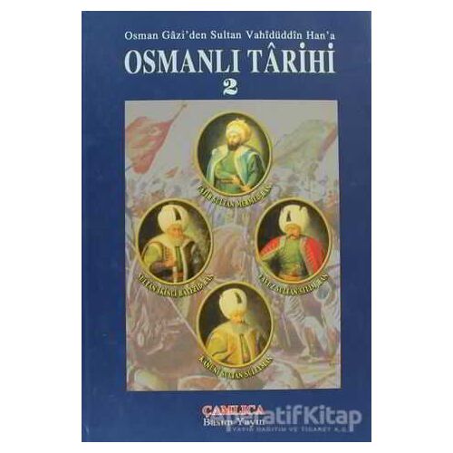 Osmanlı Tarihi 2 - Kolektif - Çamlıca Basım Yayın