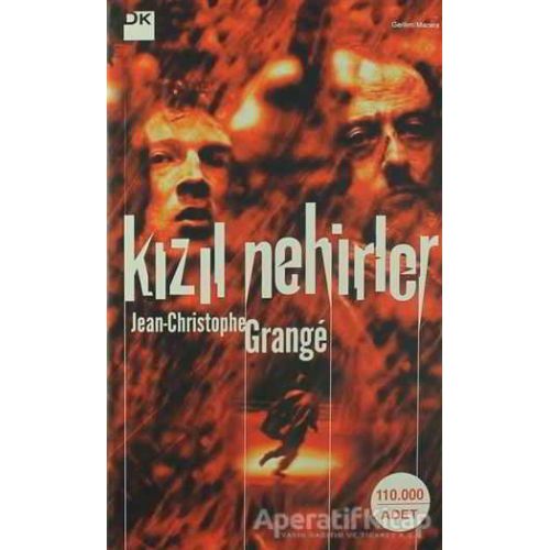 Kızıl Nehirler - Jean-Christophe Grange - Doğan Kitap