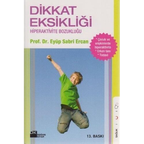 Dikkat Eksikliği ve Hiperaktivite Bozukluğu - Eyüp Sabri Ercan - Doğan Kitap