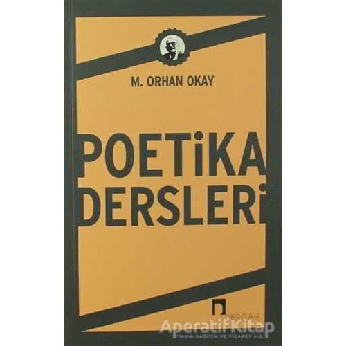 Poetika Dersleri - M. Orhan Okay - Dergah Yayınları
