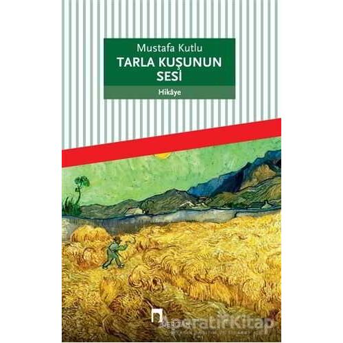 Tarla Kuşunun Sesi - Mustafa Kutlu - Dergah Yayınları