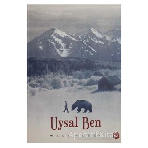 Uysal Ben - Walt Morey - Beyaz Balina Yayınları