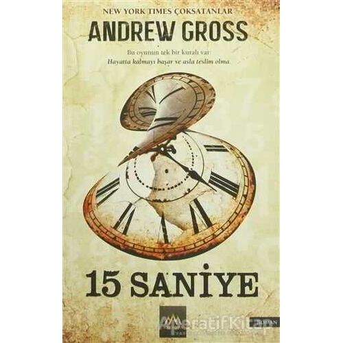 15 Saniye - Andrew Gross - Arkadya Yayınları