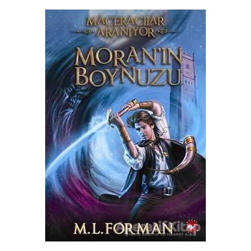 Maceracılar Aranıyor 2 - Moranın Boynuzu - M. L. Forman - Beyaz Balina Yayınları