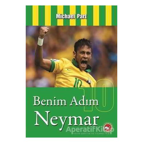 Benim Adım Neymar - Michael Part - Beyaz Balina Yayınları