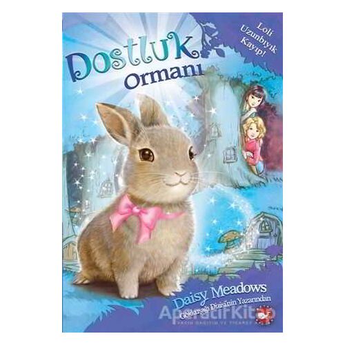 Dostluk Ormanı-1 / Loli Uzunbıyık Kayıp! - Daisy Meadows - Beyaz Balina Yayınları