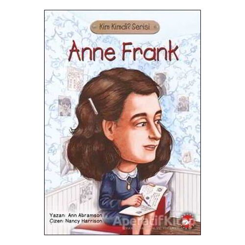 Anne Frank - Ann Abramson - Beyaz Balina Yayınları