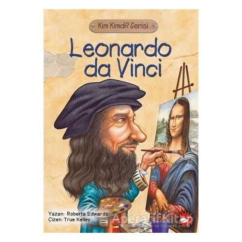 Leonardo Da Vinci - Roberta Edwards - Beyaz Balina Yayınları