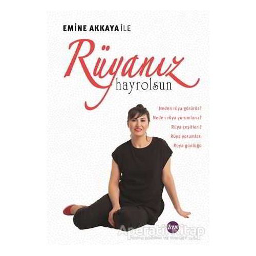 Rüyanız Hayrolsun - Emine Akkaya - Aya Kitap