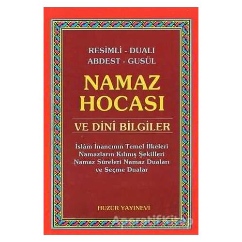 Namaz Hocası ve Dini Bilgiler - Yunus Sağlam - Huzur Yayınevi