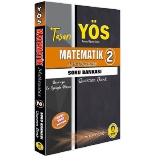 YÖS Matematik 2 Soru Bankası - Serkan Koçak - Tasarı Eğitim Yayınları