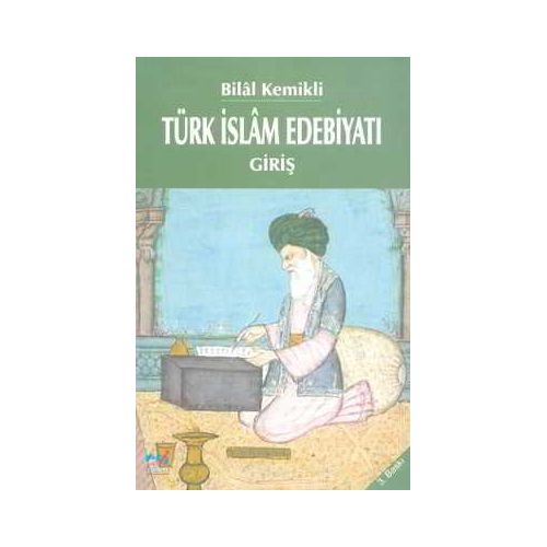 Emin Yayınları - Türk İslam Edebiyatı Giriş - Bilal Kemikli