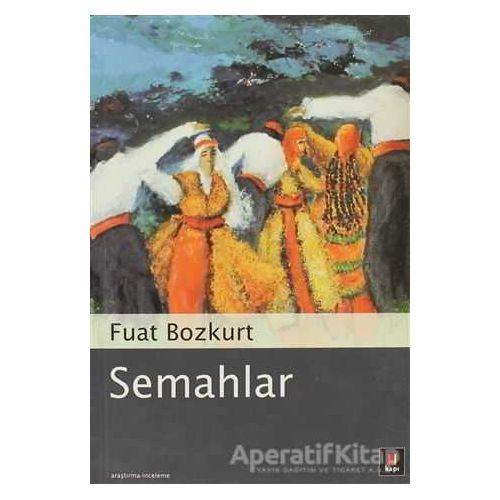 Semahlar - Fuat Bozkurt - Kapı Yayınları