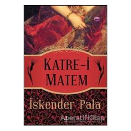 Katre-i Matem - İskender Pala - Kapı Yayınları