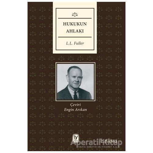 Hukukun Ahlakı - L. L. Fuller - Tekin Yayınevi