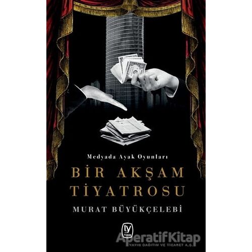 Bir Akşam Tiyatrosu - Murat Büyükçelebi - Tekin Yayınevi