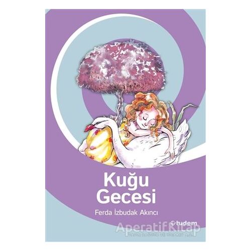 Kuğu Gecesi - Ferda İzbudak Akıncı - Tudem Yayınları