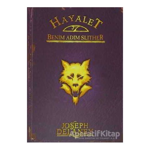 Hayalet: Benim Adım Slither - Joseph Delaney - Tudem Yayınları