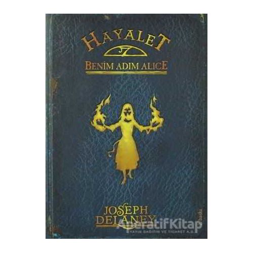 Hayalet: Benim Adım Alice - Joseph Delaney - Tudem Yayınları