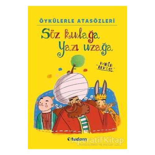 Söz Kulağa Yazı Uzağa - Habib Bektaş - Tudem Yayınları
