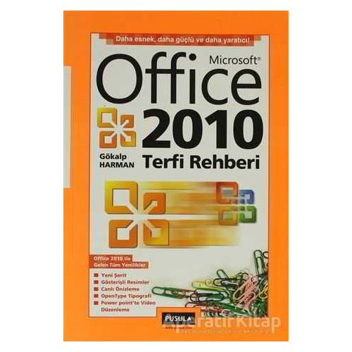 Microsoft Office 2010 Terfi Rehberi - Gökalp Harman - Pusula Yayıncılık