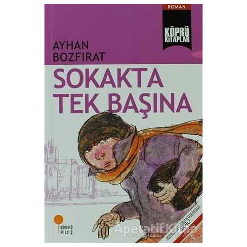 Sokakta Tek Başına - Ayhan Bozfırat - Günışığı Kitaplığı