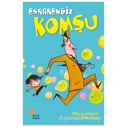 Esrarengiz Komşu - Silke Lambeck - Günışığı Kitaplığı