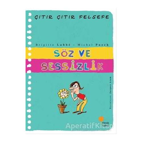 Söz ve Sessizlik - Çıtır Çıtır Felsefe 20 - Brigitte Labbe - Günışığı Kitaplığı