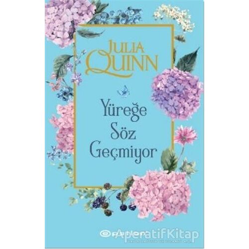 Yüreğe Söz Geçmiyor - Julia Quinn - Epsilon Yayınevi