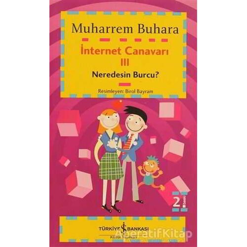 İnternet Canavarı 3: Neredesin Burcu? - Muharrem Buhara - İş Bankası Kültür Yayınları