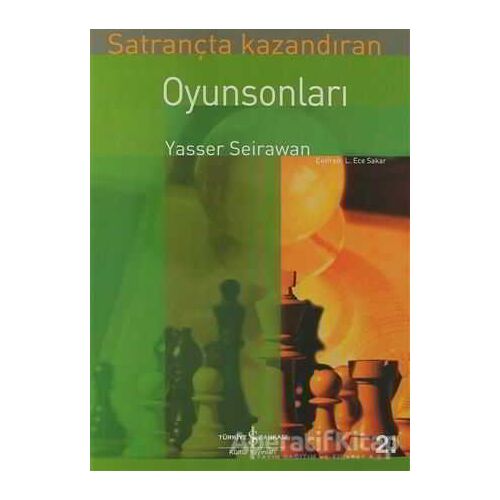 Satrançta Kazandıran Oyun Sonları - Yasser Seirawan - İş Bankası Kültür Yayınları