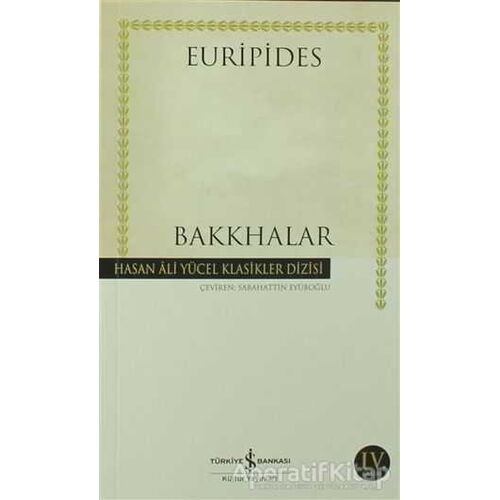 Bakkhalar - Euripides - İş Bankası Kültür Yayınları