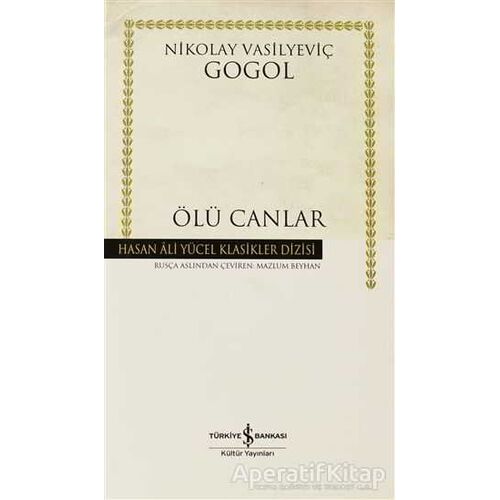 Ölü Canlar - Nikolay Vasilyeviç Gogol - İş Bankası Kültür Yayınları