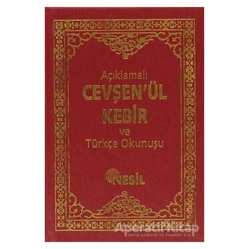 Açıklamalı Cevşenü’l-Kebir ve Türkçe Okunuşu - Bediüzzaman Said-i Nursi - Nesil Yayınları