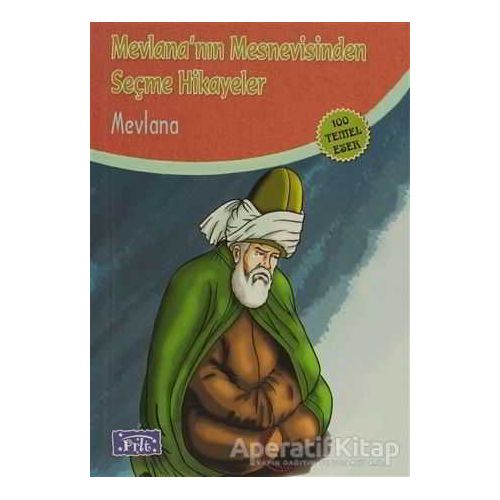 Mevlana’nın Mesnevisinden Seçme Hikayeler - Kolektif - Parıltı Yayınları