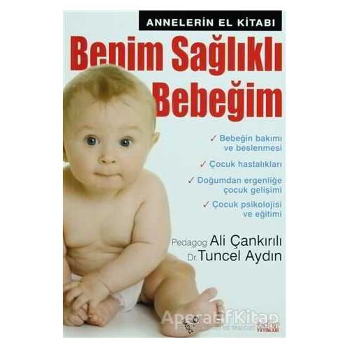 Benim Sağlıklı Bebeğim - Ali Çankırılı - Zafer Yayınları