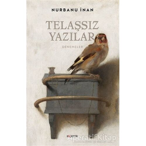 Telaşsız Yazılar - Nurbanu İnan - Kopernik Kitap