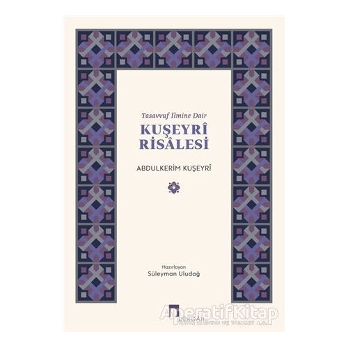 Tasavvuf İlmine Dair : Kuşeyri Risalesi - Abdülkerim Kuşeyri - Dergah Yayınları